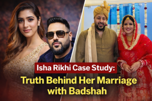 Isha Rikhi Case Study: Truth Behind Her Marriage with Badshah by casestudyadda