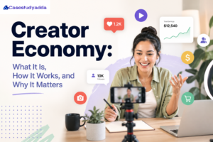 Creator Economy: What It Is, How It Works, and Why It Matters by casestudyadda