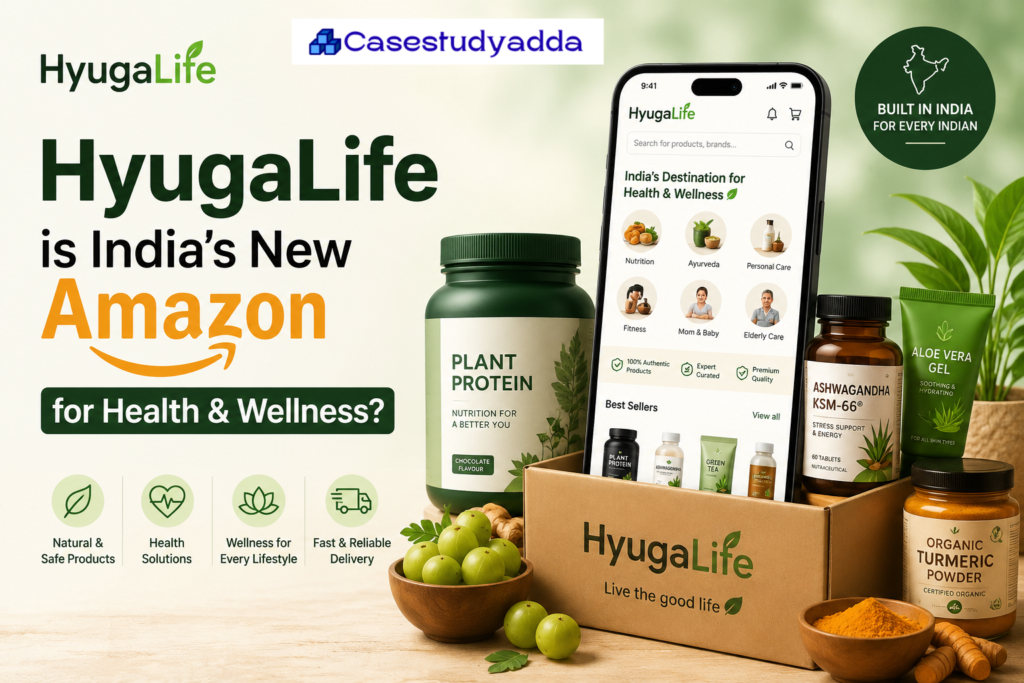 HyugaLife is India's New Amazon for Health & Wellness blog by casestudyadda
